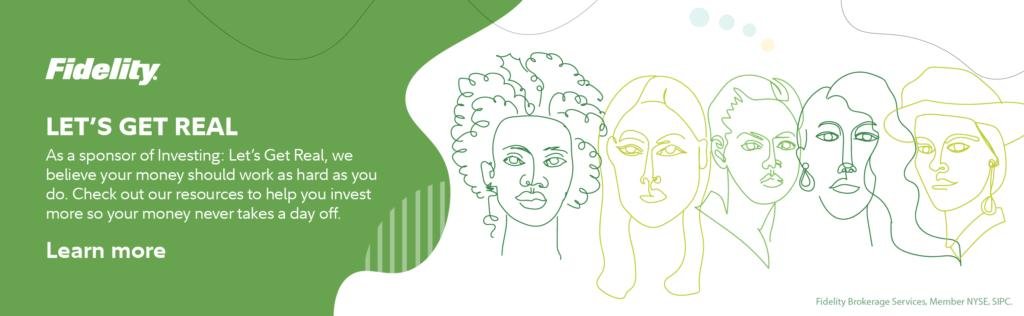 Fidelity: Let's Get Real About Investing